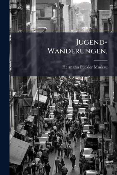 Jugend-Wanderungen.