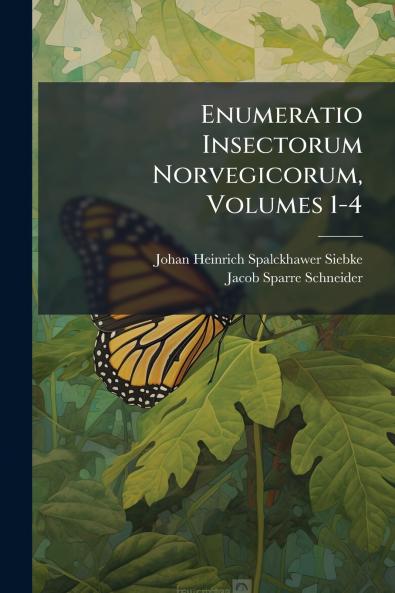 Enumeratio Insectorum Norvegicorum Volumes 1-4