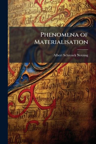 Phenomena of Materialisation