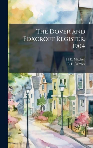 The Dover and Foxcroft Register 1904