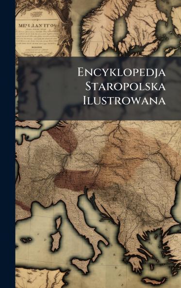 Encyklopedja Staropolska Ilustrowana