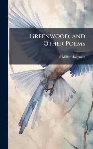 Greenwood and Other Poems
