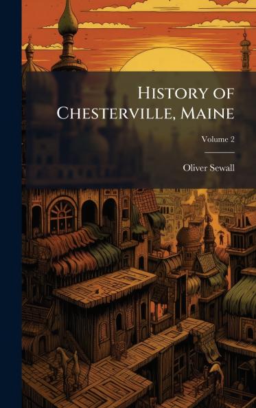 History of Chesterville Maine