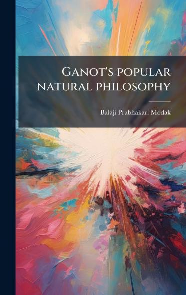 Ganot's popular natural philosophy