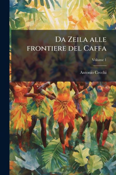 Da Zeila alle frontiere del Caffa