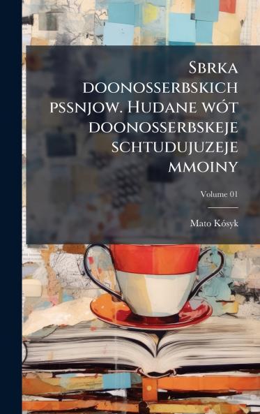 Sbrka doonosserbskich pssnjow. Hudane wÃ³t doonosserbskeje schtudujuzeje mmoiny