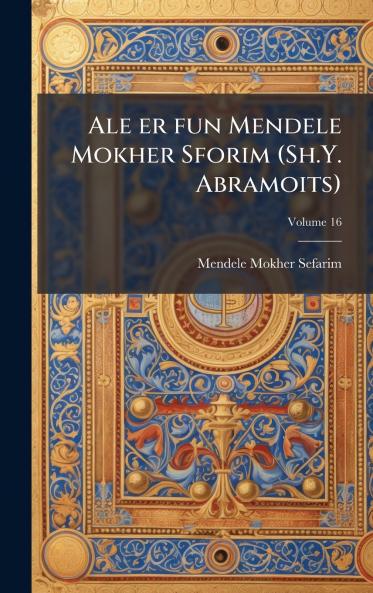 Ale er fun Mendele Mokher Sforim (Sh.Y. Abramoits)