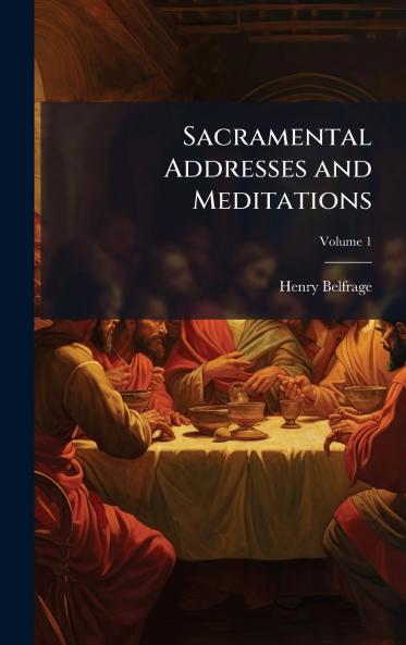 Sacramental Addresses and Meditations