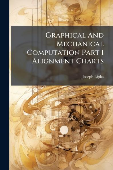 Graphical And Mechanical Computation Part 1 Alignment Charts