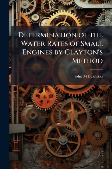 Determination of the Water Rates of Small Engines by Clayton's Method