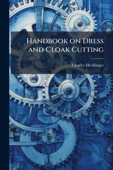 Handbook on Dress and Cloak Cutting