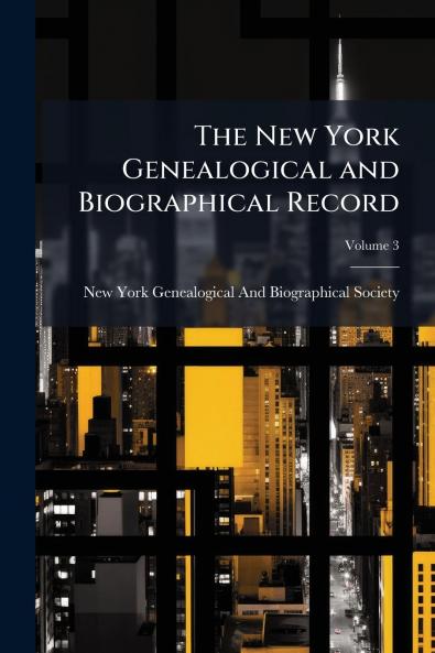 The New York Genealogical and Biographical Record