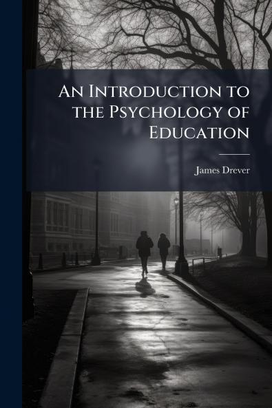 An Introduction to the Psychology of Education