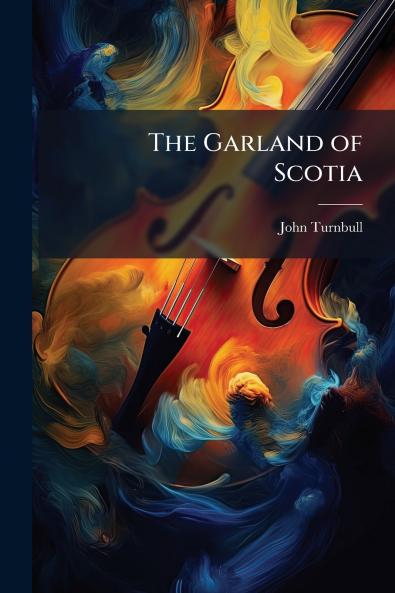 The Garland of Scotia