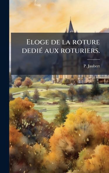 Eloge de la roture dediÃ© aux roturiers.