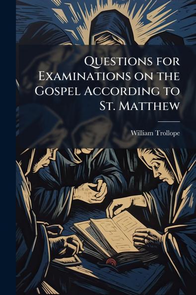 Questions for Examinations on the Gospel According to St. Matthew