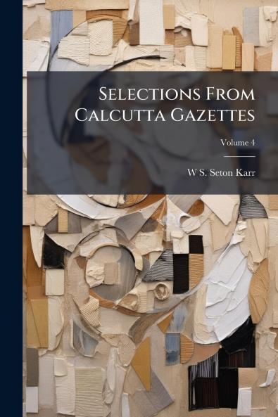Selections From Calcutta Gazettes