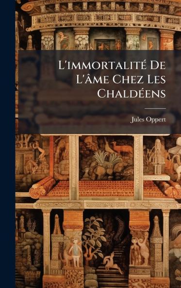 L'immortalitÃ© De L'Ã¢me Chez Les ChaldÃ©ens