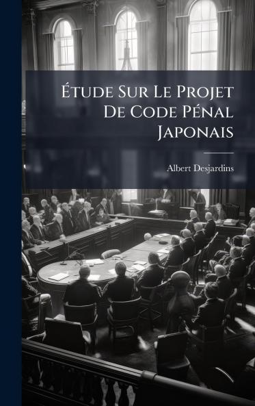 Ãtude Sur Le Projet De Code PÃ©nal Japonais
