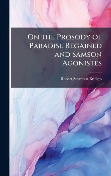 On the Prosody of Paradise Regained and Samson Agonistes
