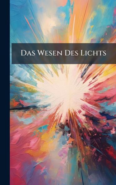 Das Wesen Des Lichts