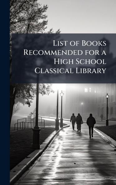 List of Books Recommended for a High School Classical Library