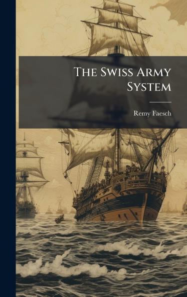 The Swiss Army System