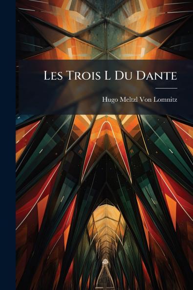 Les Trois L Du Dante