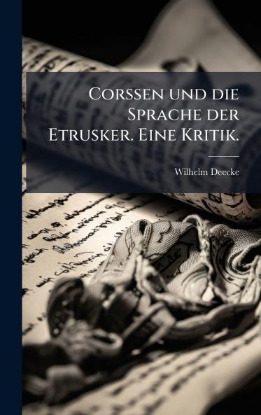 Corssen und die Sprache der Etrusker. Eine Kritik.