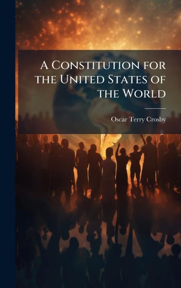 A Constitution for the United States of the World