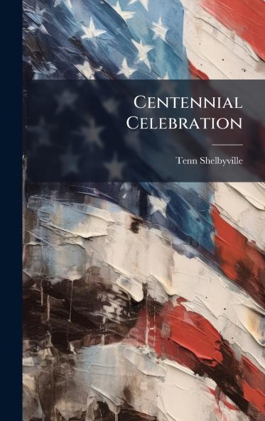 Centennial Celebration