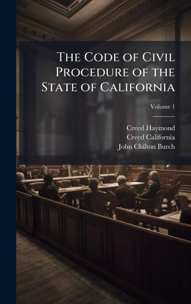 The Code of Civil Procedure of the State of California