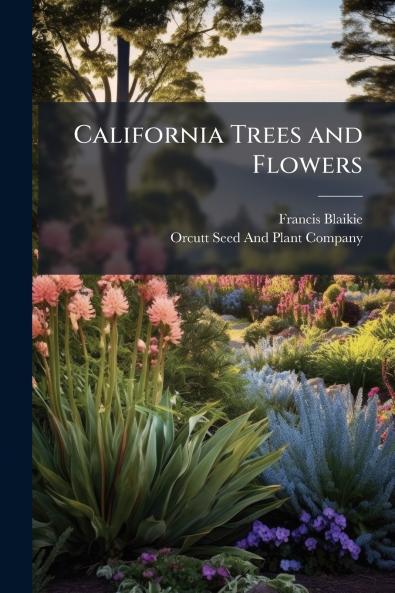 California Trees and Flowers