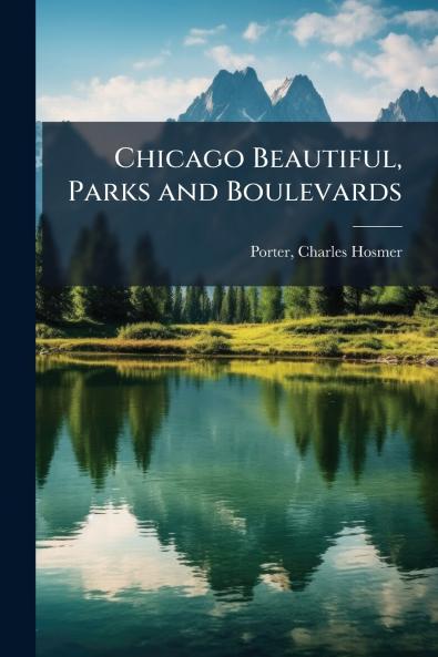 Chicago Beautiful Parks and Boulevards