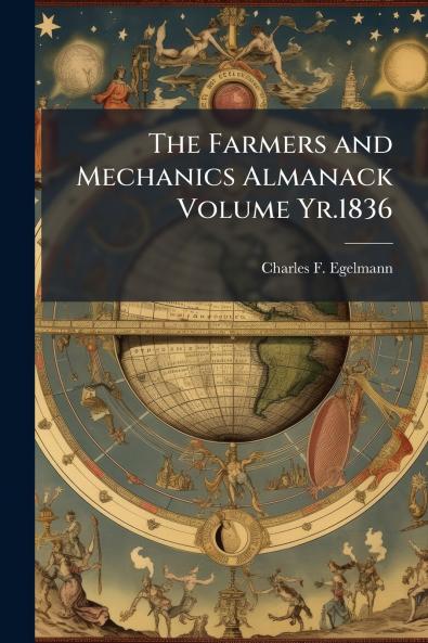 The Farmers and Mechanics Almanack Volume Yr.1836