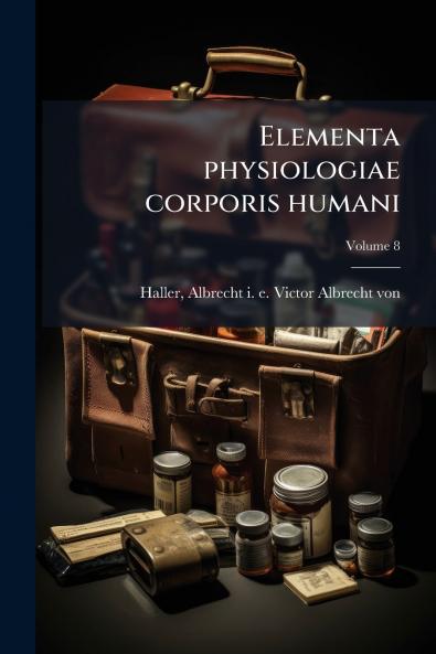 Elementa physiologiae corporis humani