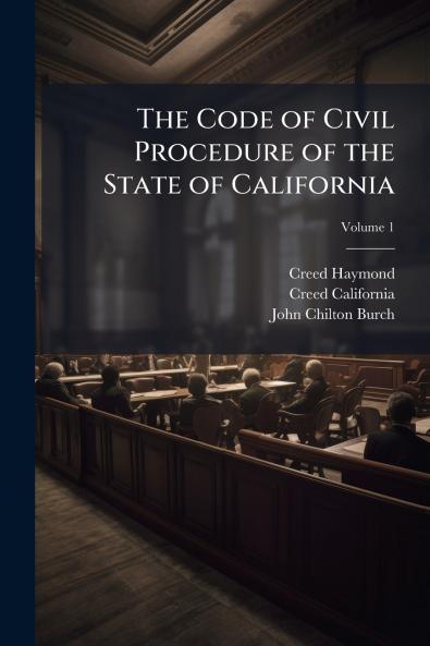 The Code of Civil Procedure of the State of California