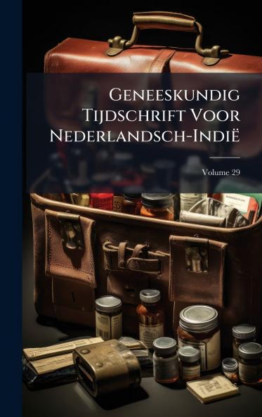 Geneeskundig Tijdschrift Voor Nederlandsch-IndiÃ«