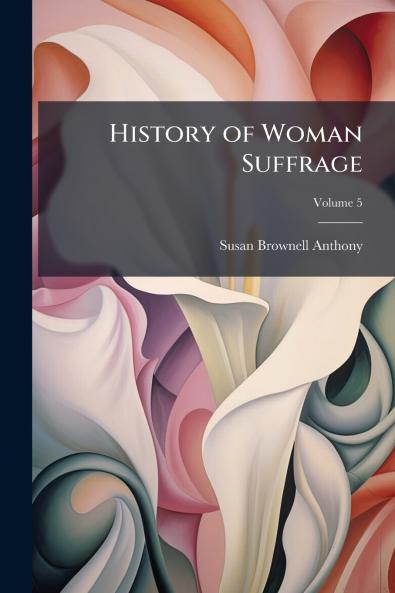 History of Woman Suffrage