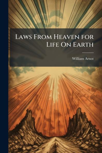 Laws From Heaven for Life On Earth