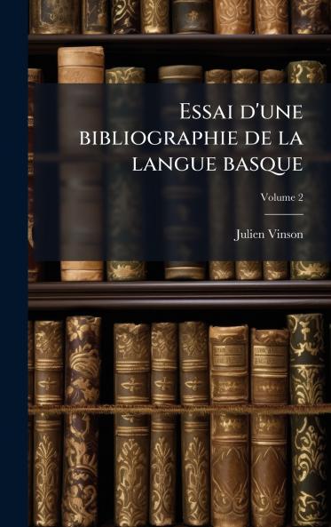Essai d'une bibliographie de la langue basque