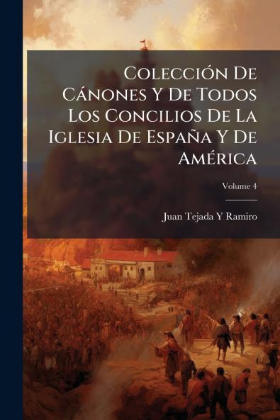 ColecciÃ³n De CÃ¡nones Y De Todos Los Concilios De La Iglesia De EspaÃ±a Y De AmÃ©rica