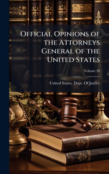 Official Opinions of the Attorneys General of the United States