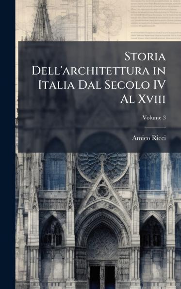 Storia Dell'architettura in Italia Dal Secolo IV Al Xviii