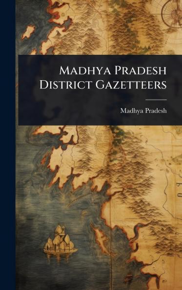 Madhya Pradesh District Gazetteers