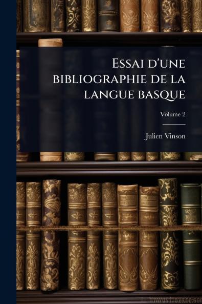 Essai d'une bibliographie de la langue basque