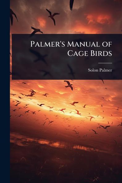 Palmer's Manual of Cage Birds