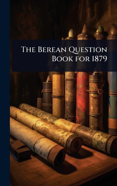 Berean Question Book for 1879