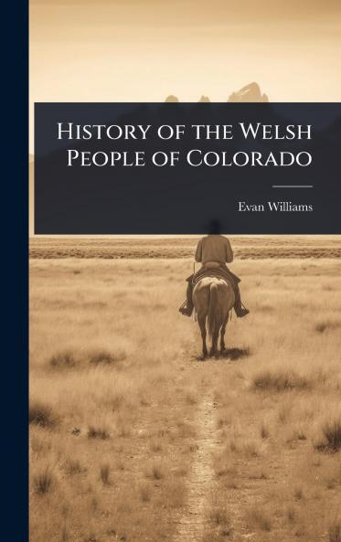 History of the Welsh People of Colorado