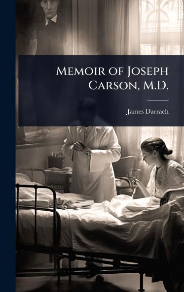 Memoir of Joseph Carson M.D.
